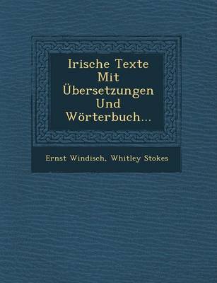 Irische Texte Mit Ubersetzungen Und Worterbuch...