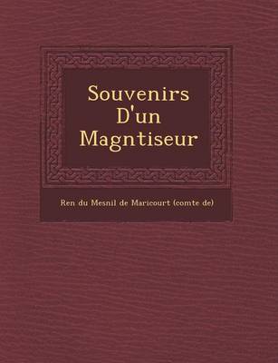 Souvenirs D'Un Magn Tiseur