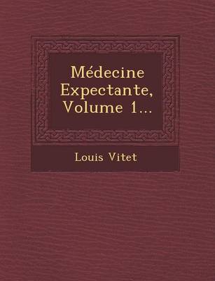 Medecine Expectante, Volume 1...