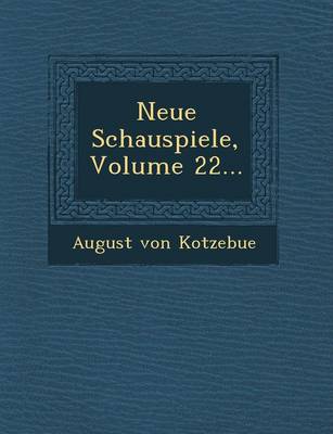 Neue Schauspiele, Volume 22...