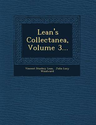 Lean's Collectanea, Volume 3...