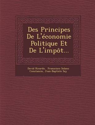 Des Principes de L'Economie Politique Et de L'Impot...