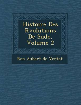 Histoire Des R Volutions de Su de, Volume 2