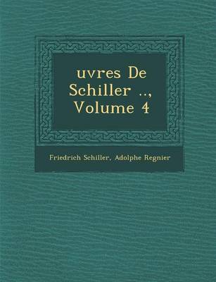 Uvres de Schiller .., Volume 4