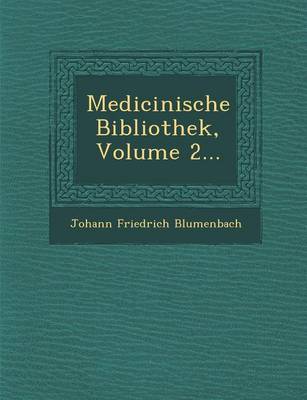 Medicinische Bibliothek, Volume 2...