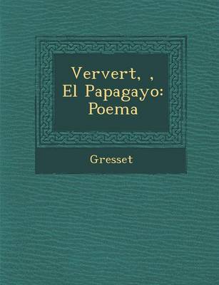 Ververt,, El Papagayo