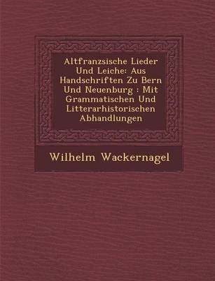 Altfranz Sische Lieder Und Leiche