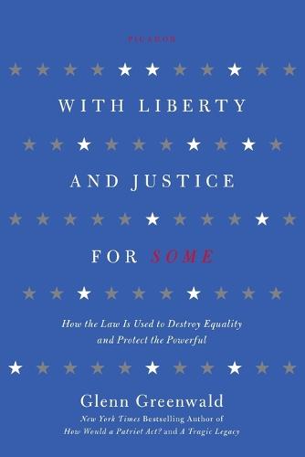 With Liberty and Justice for Some