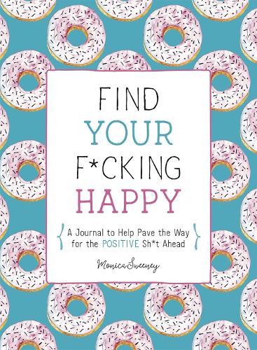 Find Your F*cking Happy