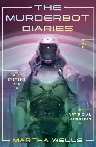 The Murderbot Diaries Vol. 1