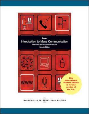 Introduction to Mass Communication: Media Literacy and Culture