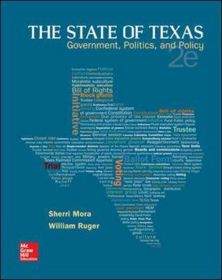 The State of Texas: Government, Politics, and Policy