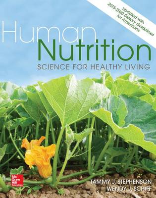 Human Nutrition: Science for Healthy Living Updated with 2015-2020 Dietary Guidelines for Americans