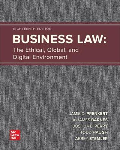 Business Law: The Ethical, Global, and Digital Environment