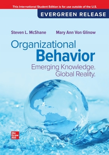 Organizational Behavior: Emerging Knowledge. Global Reality: 2026 Release ISE