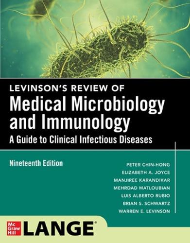 Levinson's Microbiology and Immunology: A Guide to Clinical Infectious Diseases, Nineteenth Edition