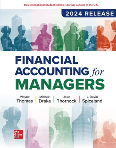 Financial Accounting for Managers: 2024 Release ISE