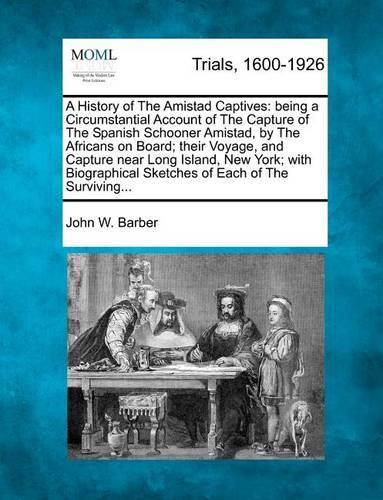 A History of the Amistad Captives