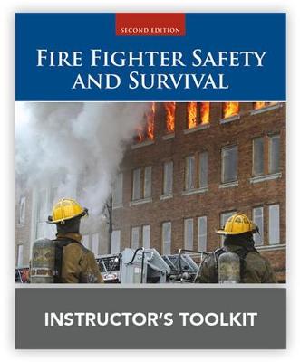 Fire Fighter Safety And Survival Instructor's Toolkit
