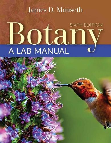 Botany, Sixth Edition and Botany: a Lab Manual