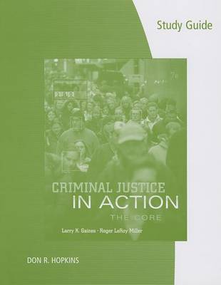 Study Guide for Gaines/Miller S Criminal Justice in Action: The Core, 7th