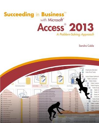 Succeeding in Business with Microsoft (R) Access 2013