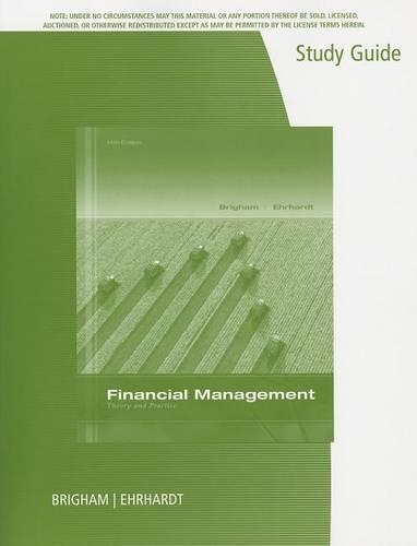 Study Guide for Brigham/Ehrhardt's Financial Management: Theory &  Practice, 14th
