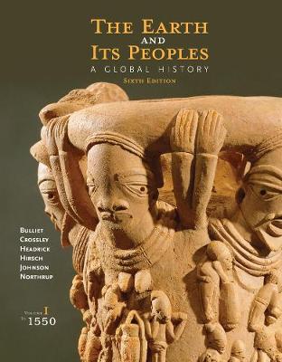 The Earth and Its Peoples, Brief Volume I: To 1550