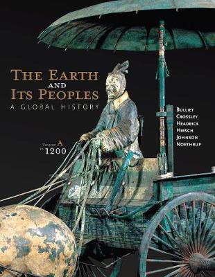 The The Earth and its Peoples: The Earth and Its Peoples To 1200 Volume A