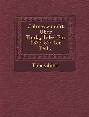 Jahresbericht Uber Thukydides Fur 1877-87