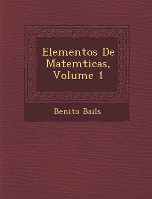 Elementos De Matem�ticas, Volume 1