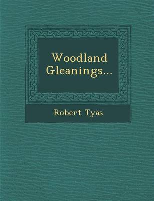 Woodland Gleanings...