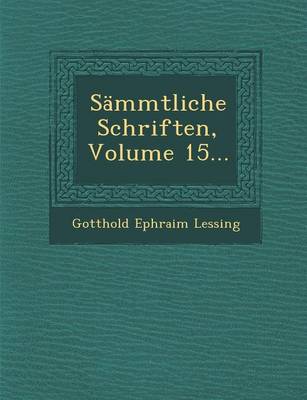 Sammtliche Schriften, Volume 15...