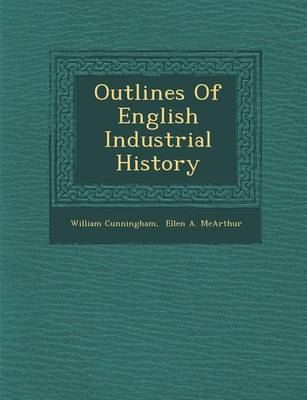 Outlines of English Industrial History