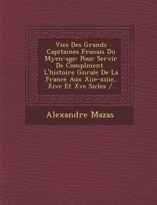 Vies Des Grands Capitaines Fran Ais Du M Yen-Age