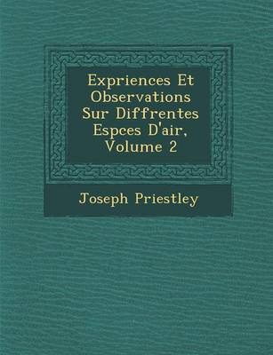 Exp Riences Et Observations Sur Diff Rentes ESP Ces D'Air, Volume 2