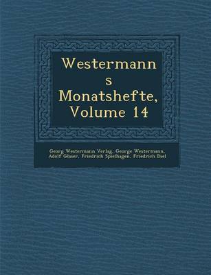 Westermanns Monatshefte, Volume 14