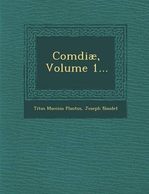 Comdiae, Volume 1...