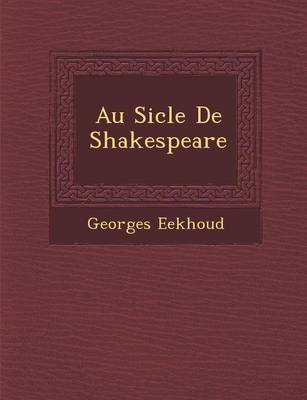 Au Si Cle de Shakespeare