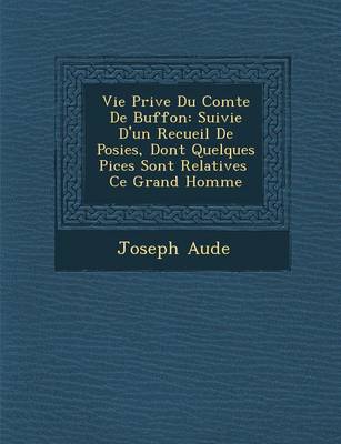 Vie Priv E Du Comte de Buffon