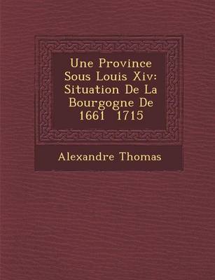 Une Province Sous Louis XIV