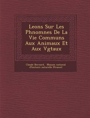 Le Ons Sur Les PH Nom Nes de La Vie Communs Aux Animaux Et Aux V G Taux
