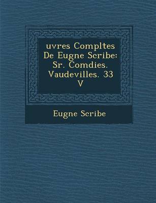Uvres Completes de Eug Ne Scribe