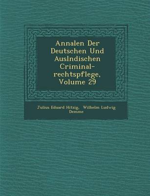 Annalen Der Deutschen Und Ausl Ndischen Criminal-Rechtspflege, Volume 29