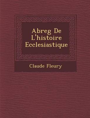 Abreg� de l'Histoire Ecclesiastique