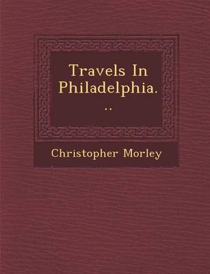 Travels in Philadelphia...