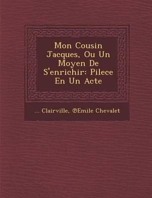 Mon Cousin Jacques, Ou Un Moyen de S'Enrichir