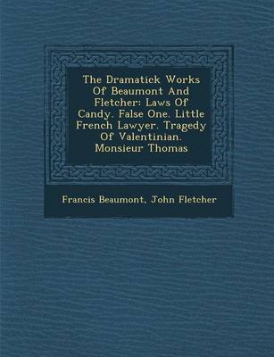 The Dramatick Works of Beaumont and Fletcher