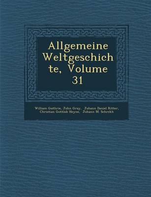 Allgemeine Weltgeschichte, Volume 31