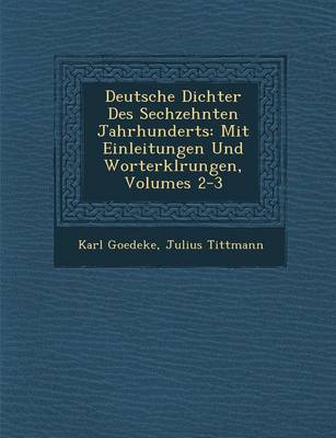 Deutsche Dichter Des Sechzehnten Jahrhunderts